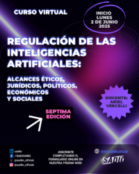 Regulación de las inteligencias artificiales: alcances éticos, jurídicos, políticos, económicos y sociales (7ma. edición)