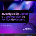 CURSO VIRTUAL – Investigación Digital y Construcción de Perfiles de Usuario