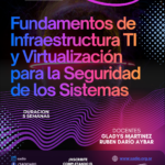 Curso Virtual – Fundamentos de Infraestructura TI y Virtualización para la Seguridad de los Sistemas